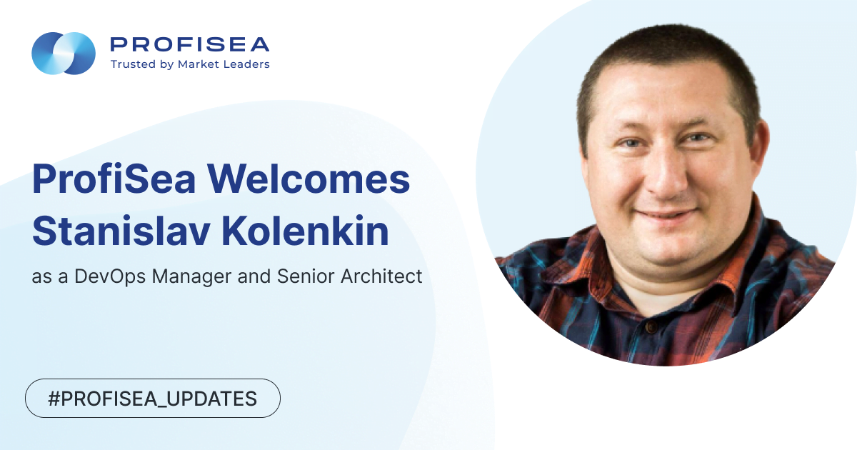 Profisea Welcomes Stanislav Kolenkin as a DevOps Manager and Senior Architect - Profisea