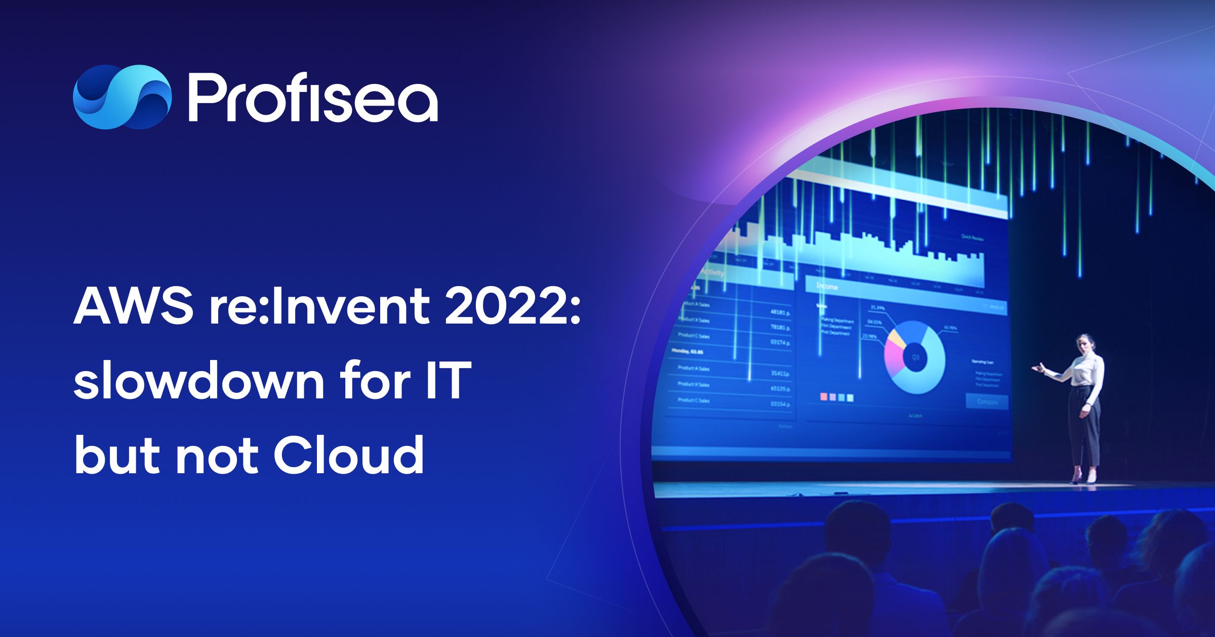 AWS re:Invent 2022: slowdown for IT but not Cloud
