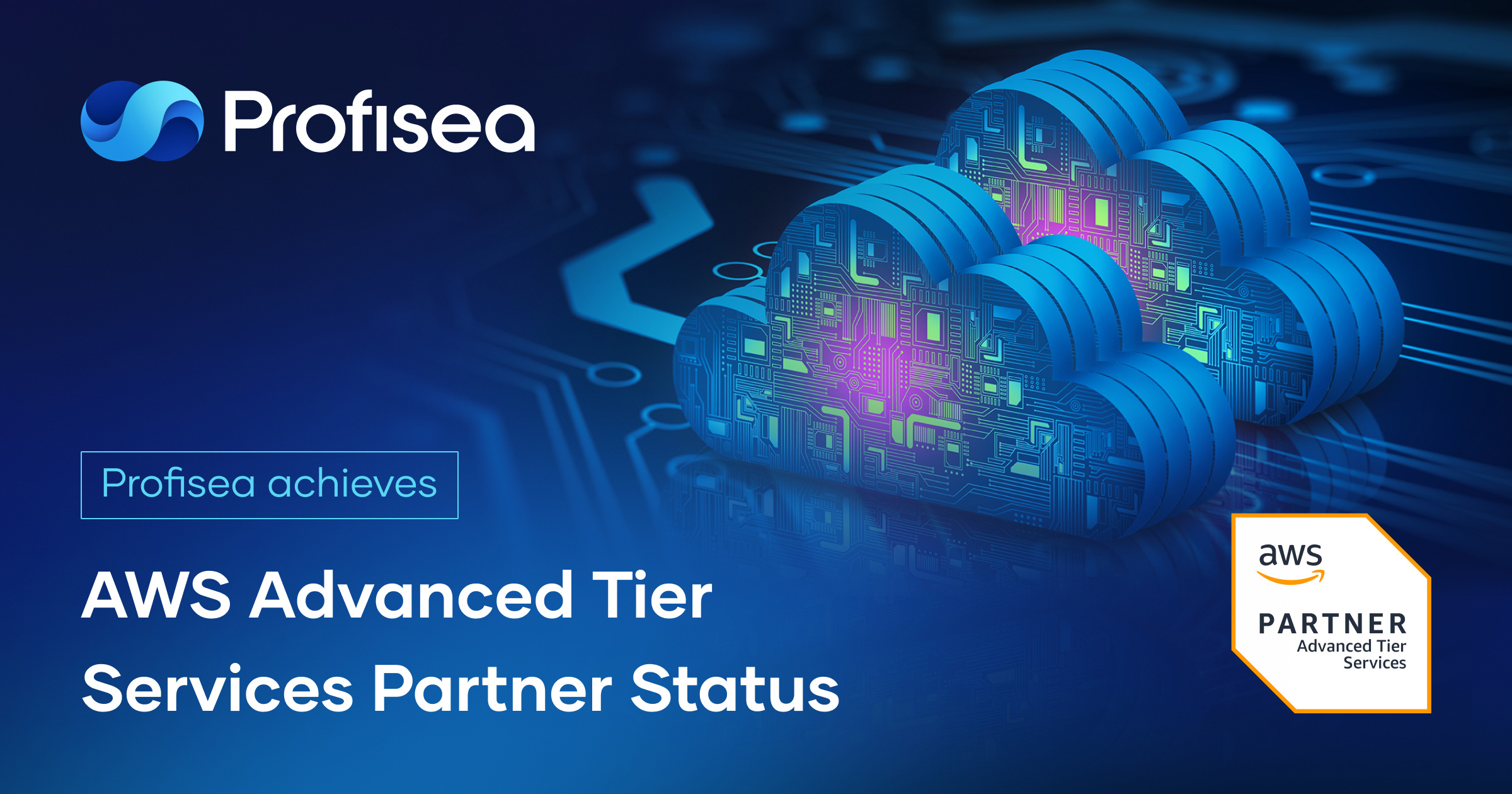 Profisea achieves AWS Advanced Tier Services Partner Status
